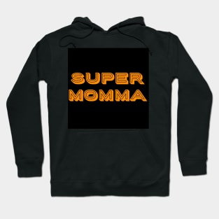 super momma text art Hoodie